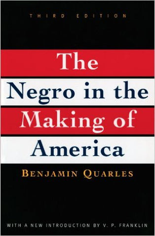The Negro in the Making of America: Third Edition Revised, Updated, and Expanded Paperback – February 5, 1996 The Negro in the Making of America: Third Edition Revised, Updated, and Expanded Paperback – February 5, 1996