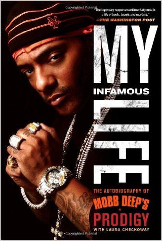 My Infamous Life: The Autobiography of Mobb Deep's Prodigy