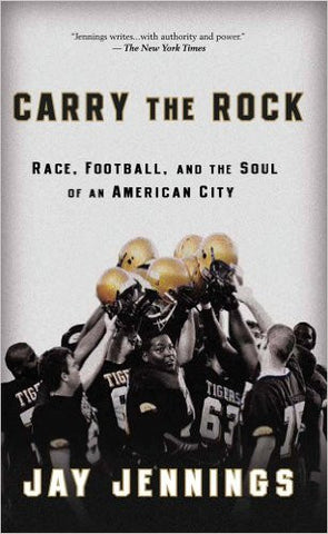 Carry the Rock: Race, Football, and the Soul of an American City