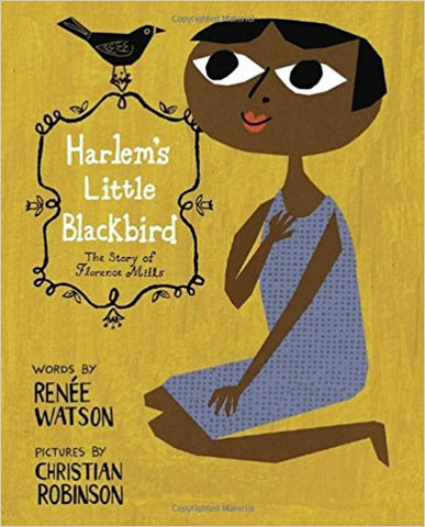 Harlem's Little Blackbird: The Story of Florence Mills Hardcover