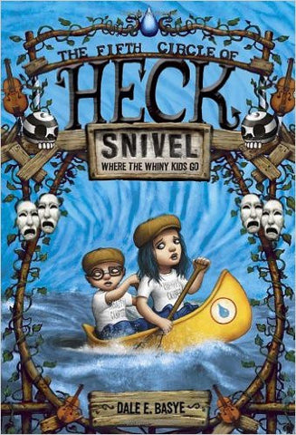 Snivel: The Fifth Circle of Heck
